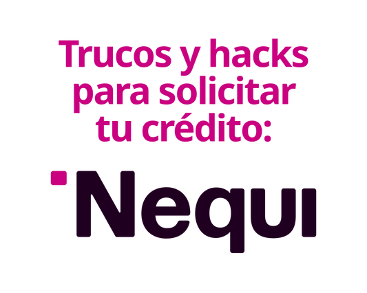 ¿Cómo pedir un crédito en Nequi? Guía completa para solicitar, pagar y mejorar tu cupo