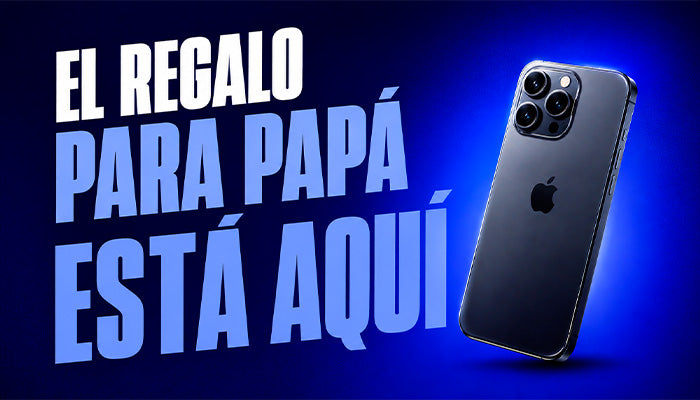 Regalos para Papá | Smartphones Reacondicionados al Mejor Precio